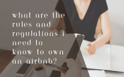 What are the Rules and Regulations I Need to Know to Own an Airbnb?