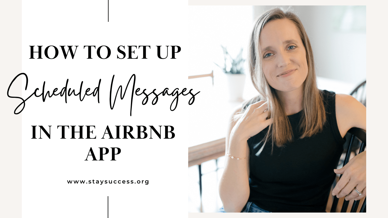Airbnb App Tutorial: How to Set Up Scheduled Messages for Automated Guest Communication Airbnb App Tutorial showing how to set up scheduled messages with a person in black top sitting in a bright space
