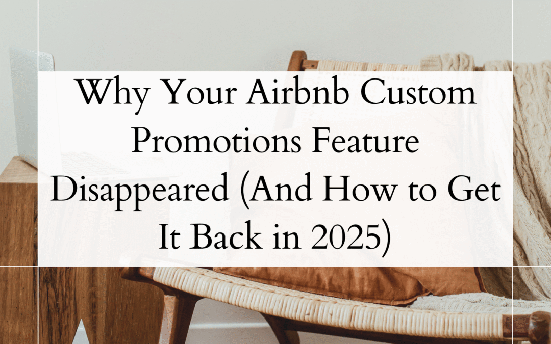 Why Your Airbnb Custom Promotions Feature Disappeared (And How to Get It Back in 2025)