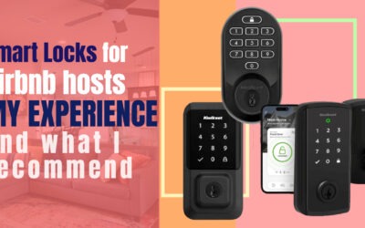 Smart Locks for Airbnb Hosts: My Experience (and What I Recommend)